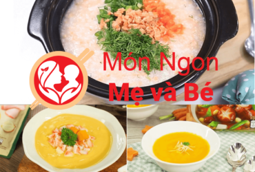 Các món ngon dinh dưỡng cho bé phổ biến