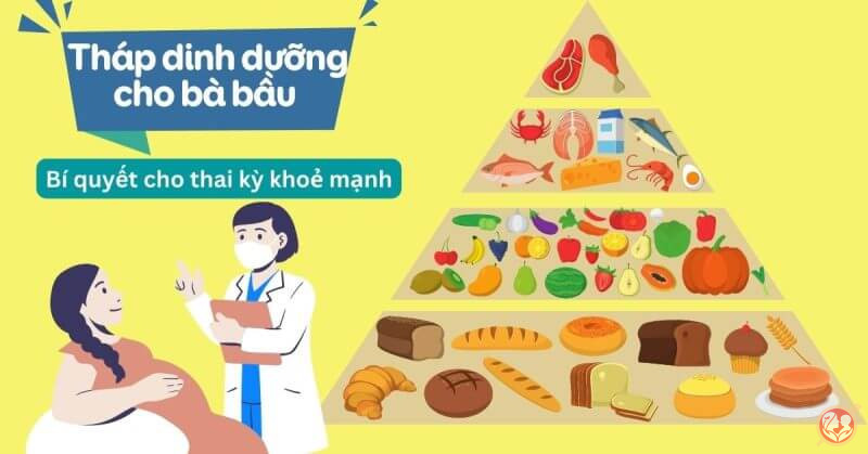 Bí quyết cân bằng dinh dưỡng trong thai kỳ - Chìa khóa cho sức khỏe mẹ và bé